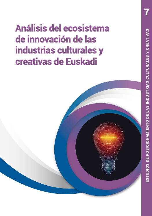 Análisis del ecosistema de innovación de las industrias culturales y creativas de Euskadi