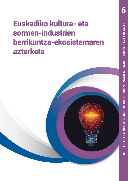 Euskadiko kultura- eta sormen-industrien berrikuntza-ekosistemaren azterketa
